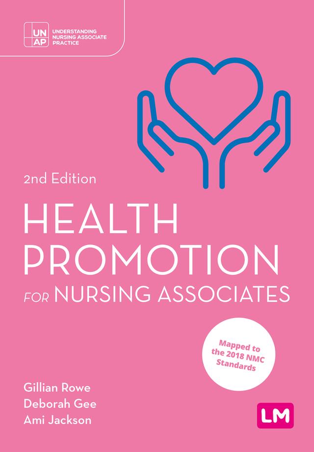 Health Promotion for Nursing Associates by Ami Jackson, Deborah Gee, Gillian Rowe