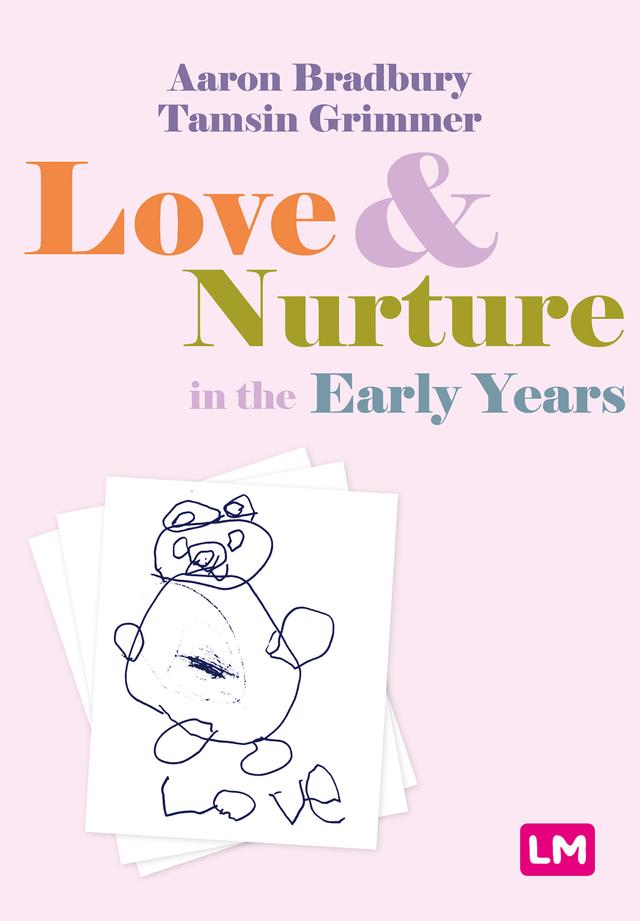 Love and Nurture in the Early Years by Aaron Bradbury