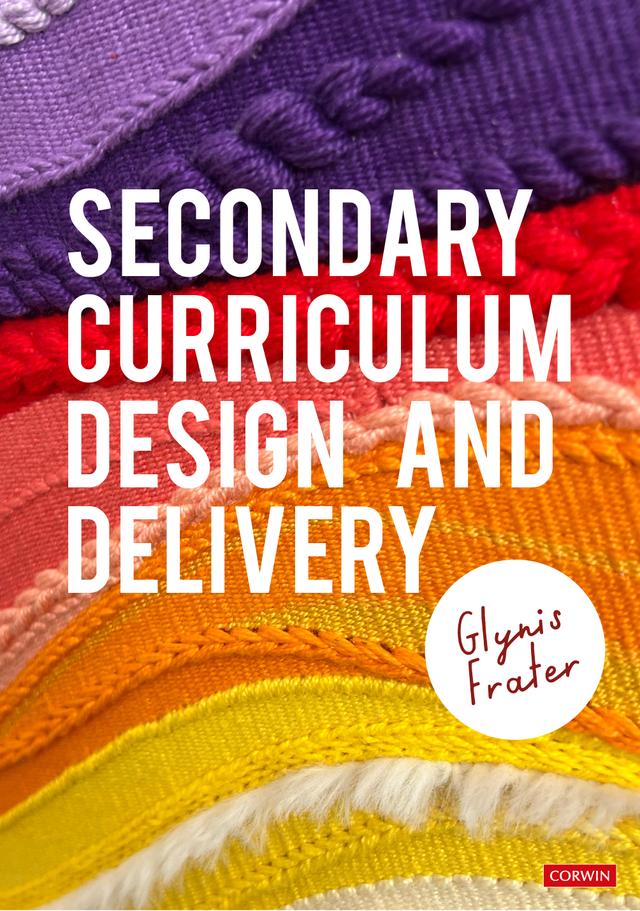 Secondary Curriculum Design and Delivery by Glynis Frater