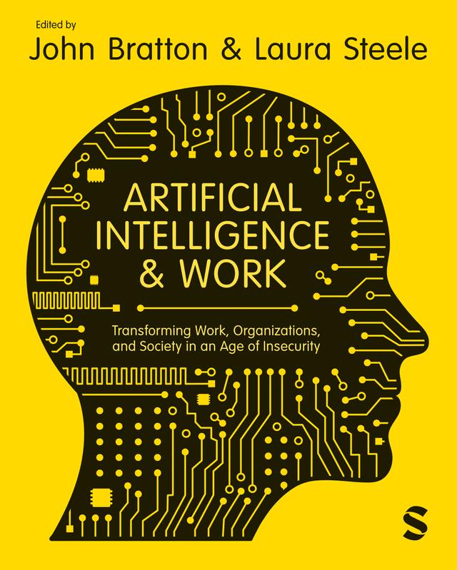 Artificial Intelligence and Work by John Bratton, Laura Steele