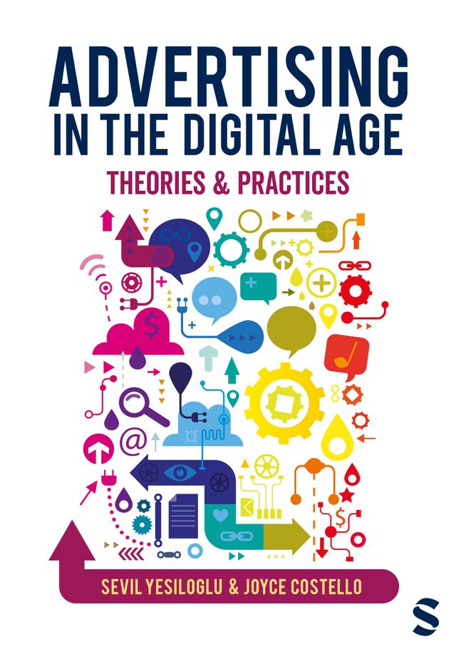 Advertising in the Digital Age by Sevil Yesiloglu