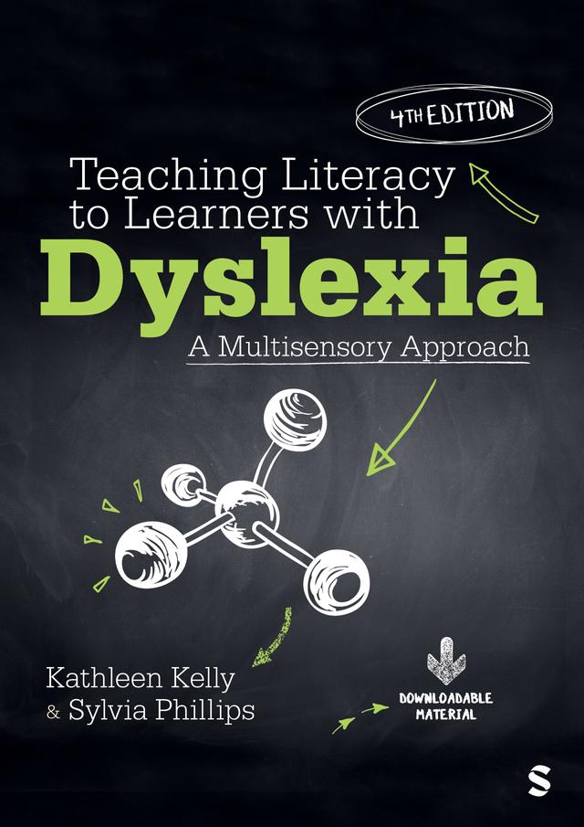 Teaching Literacy to Learners with Dyslexia by Kathleen Kelly, Sylvia Phillips