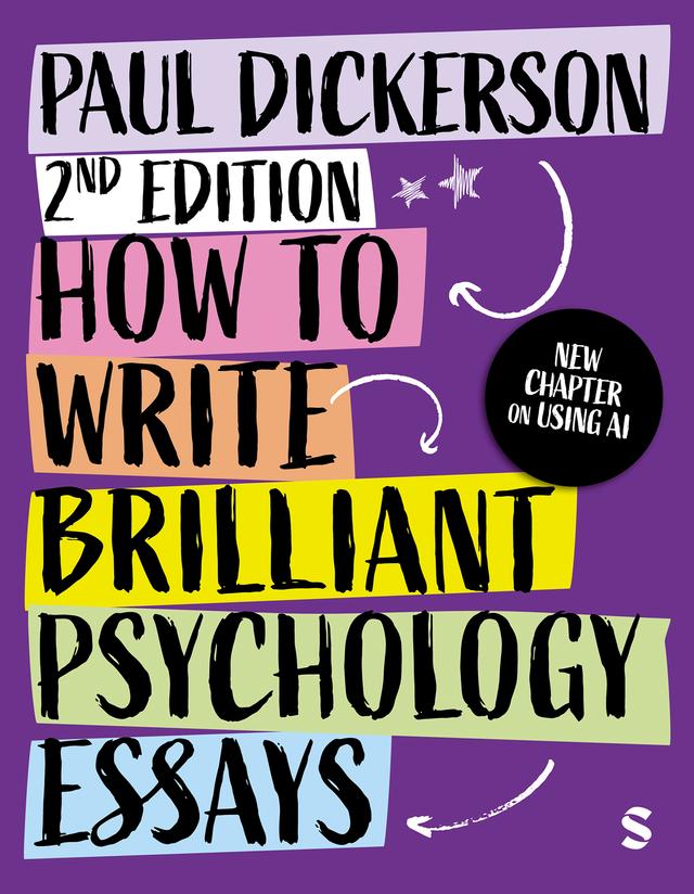 How to Write Brilliant Psychology Essays by Paul Dickerson