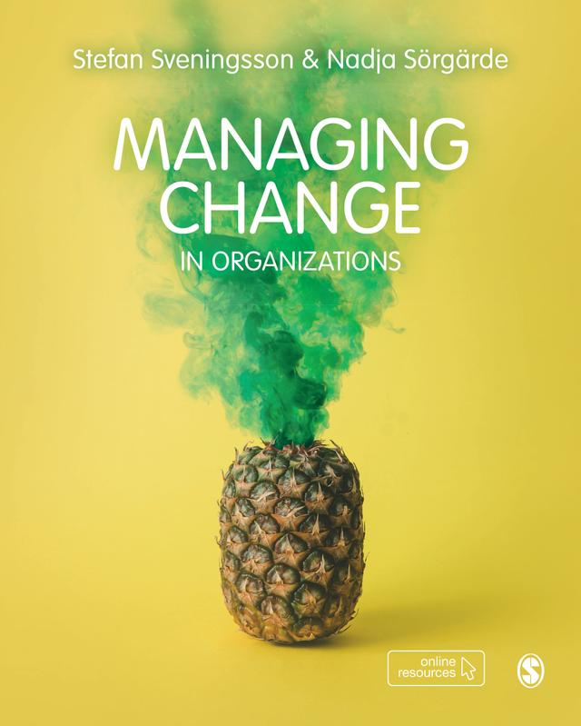 Managing Change in Organizations by Nadja Sörgärde