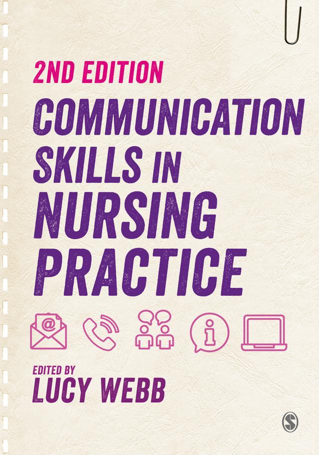 Communication Skills in Nursing Practice by Lucy Webb