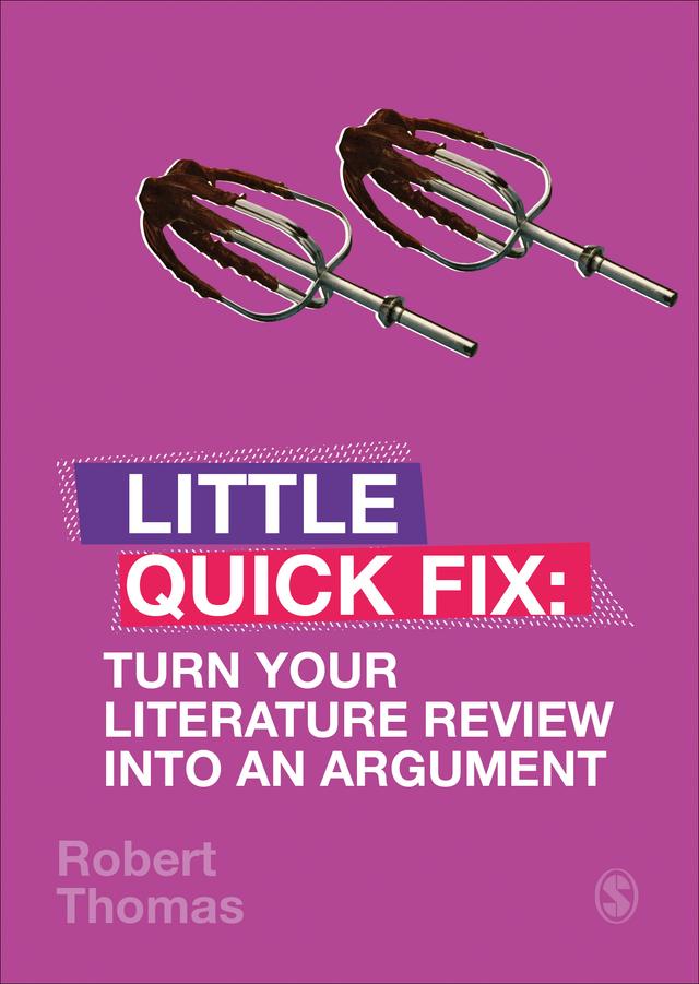 Turn Your Literature Review Into An Argument by Robert Thomas