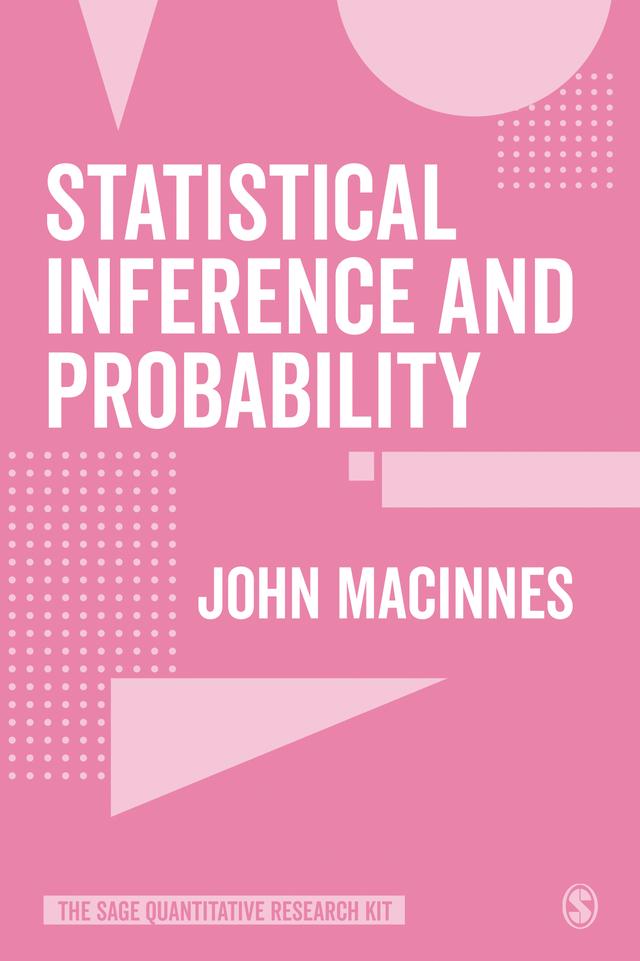 Statistical Inference and Probability by John MacInnes
