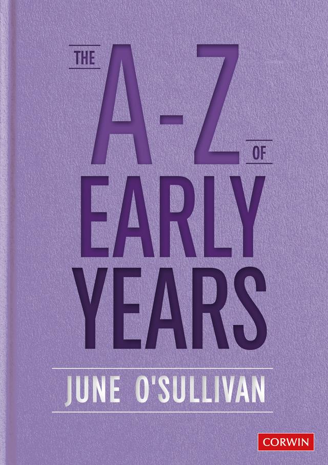 The A to Z of Early Years by June O′Sullivan