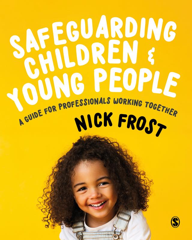 Safeguarding Children and Young People by Nick Frost