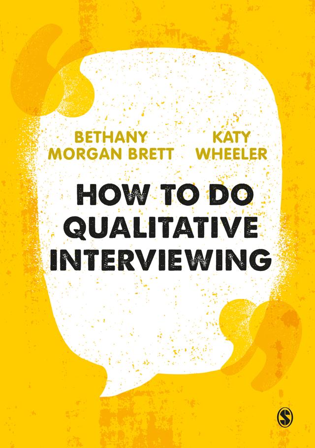 How to Do Qualitative Interviewing by Bethany Morgan Brett