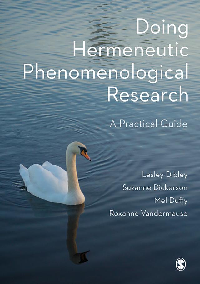 Doing Hermeneutic Phenomenological Research by Lesley Dibley