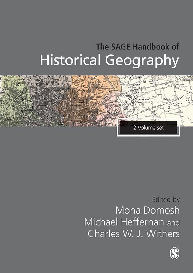 The SAGE Handbook of Historical Geography by Mona Domosh