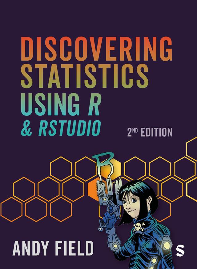 Discovering Statistics Using R and RStudio by Andy Field