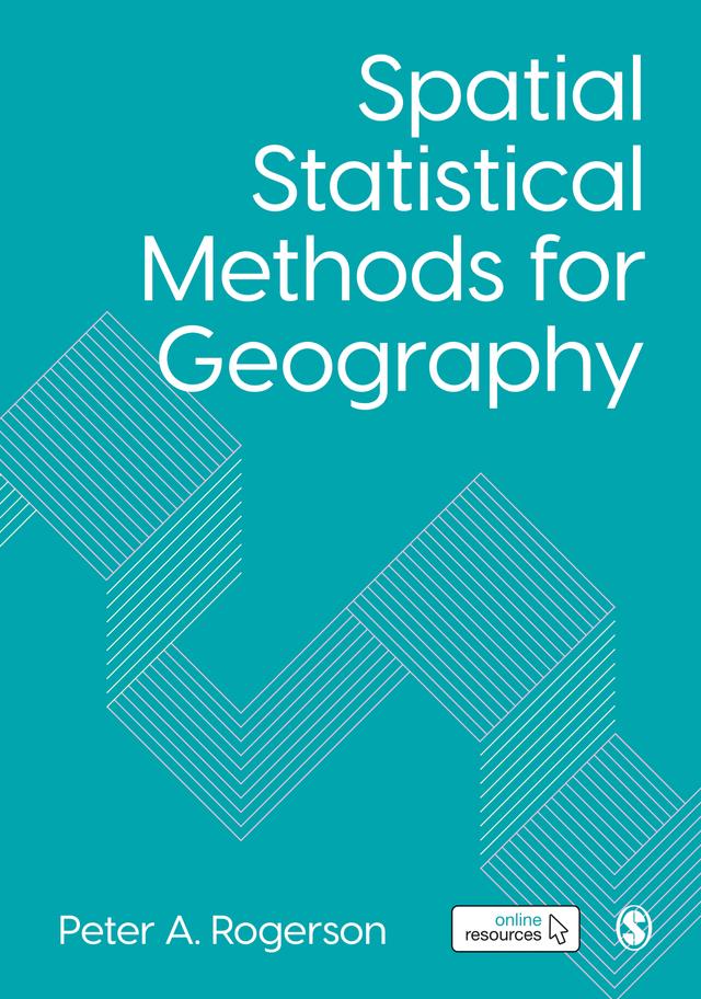 Spatial Statistical Methods for Geography by Peter A. Rogerson