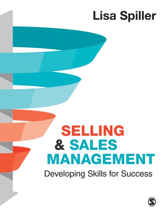 Selling & Sales Management by Lisa Spiller
