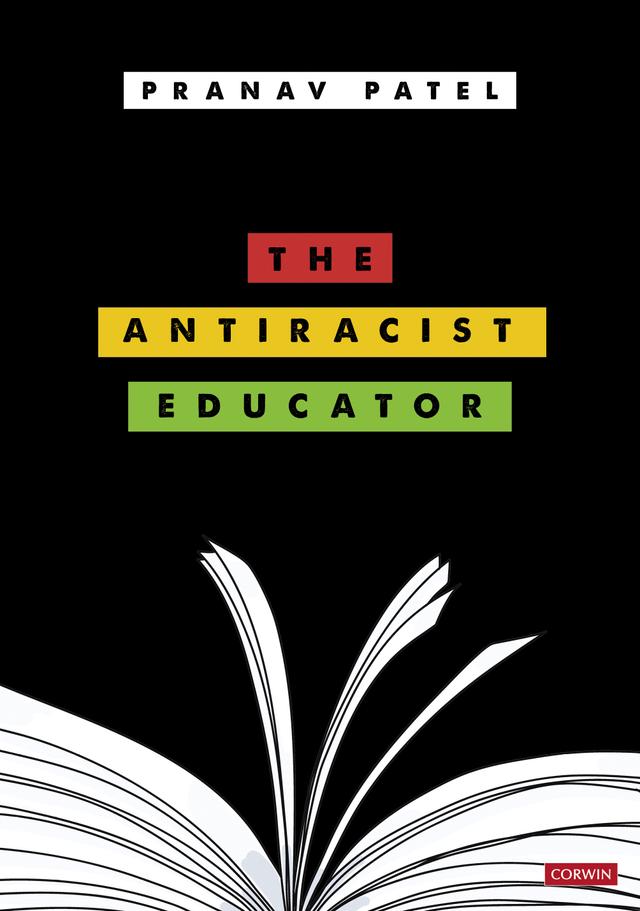 The Antiracist Educator by Pranav Patel