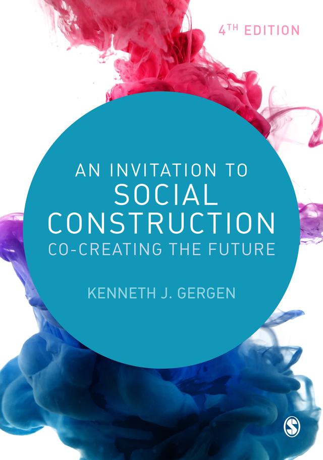 An Invitation to Social Construction by Kenneth J Gergen