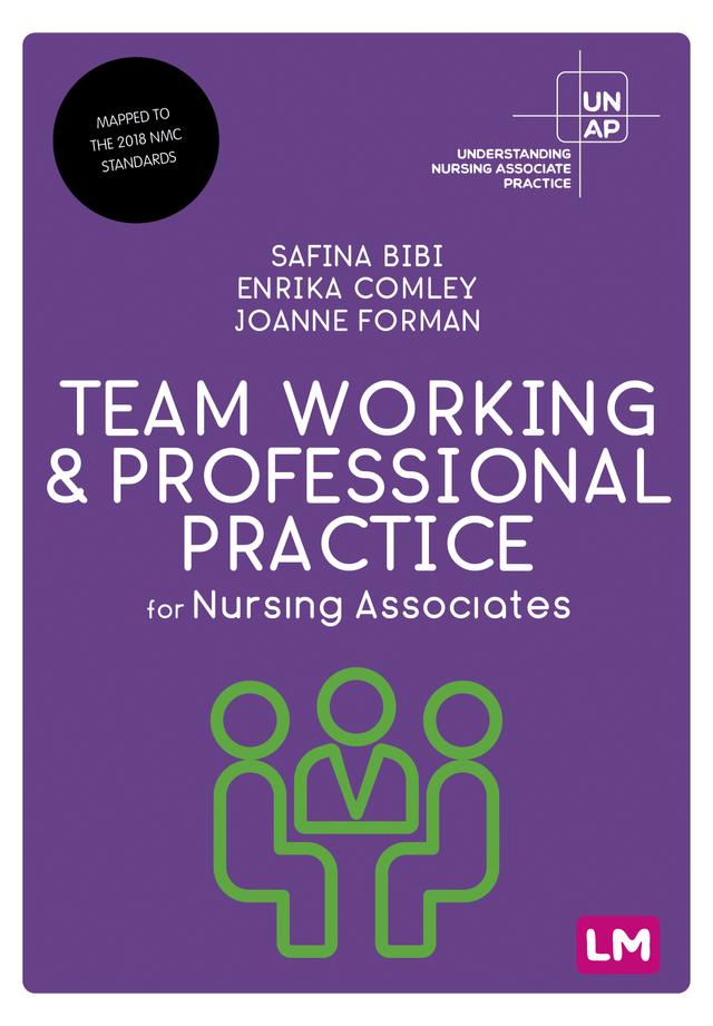 Team Working and Professional Practice for Nursing Associates by Safina Bibi