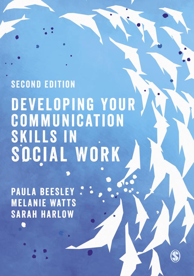 Developing Your Communication Skills in Social Work by Paula Beesley