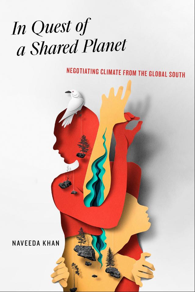 In Quest of a Shared Planet by Naveeda Khan