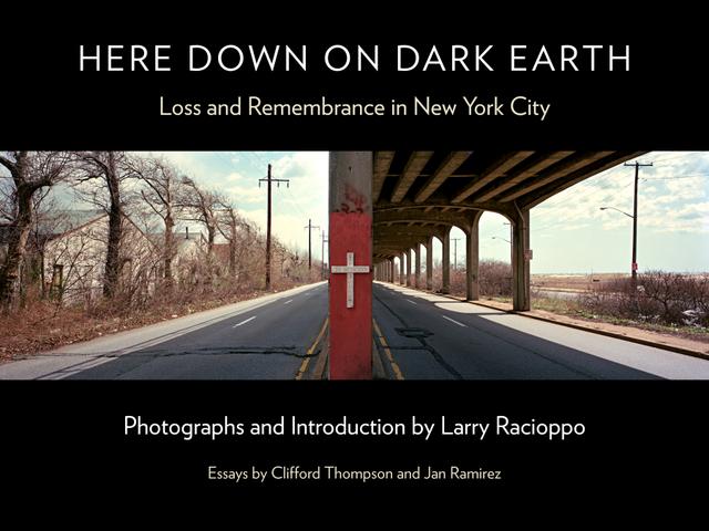 Here Down on Dark Earth by Clifford Thompson, Jan Ramirez, Larry Racioppo