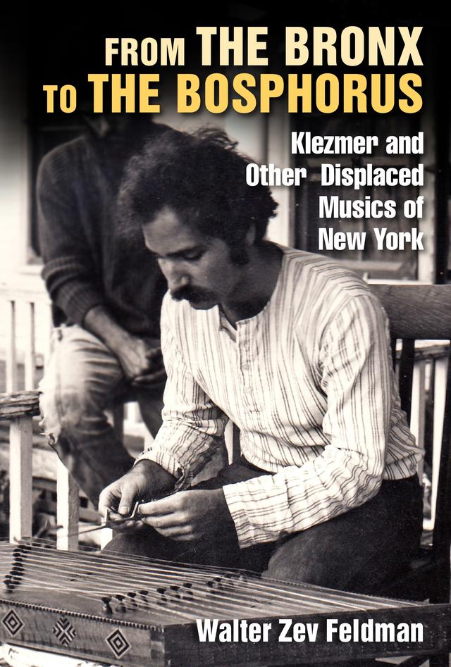 From the Bronx to the Bosphorus by Walter Zev Feldman