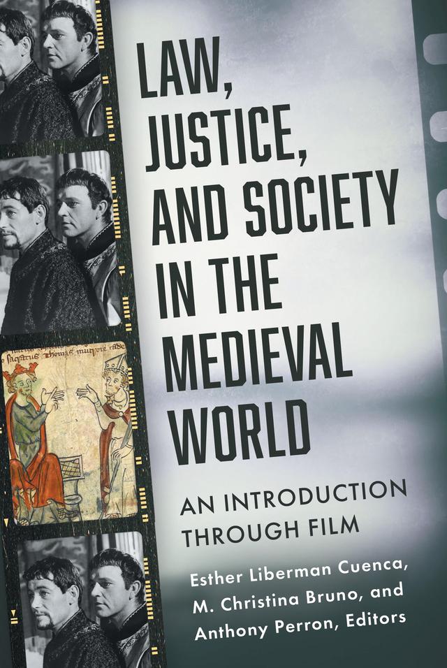 Law, Justice, and Society in the Medieval World by Anthony Perron, Asif A. Siddiqi, Casey Ireland, Celia Chazelle, Christopher Bonura, Coral Lumbley, Daniel Armenti, David M. Perry, Esther Liberman Cuenca, Eugene Smelyansky, Henry Ansgar Kelly, Julie K. Chamberlin, Lorraine Kochanske Stock, Lucy C. Barnhouse, Maria Americo, M. Christina Bruno, Nahir I. Otaño Gracia, Nathan Melson, Rachel Ellen Clark, Sarah C. Luginbill, Sara McDougall, Spencer Strub