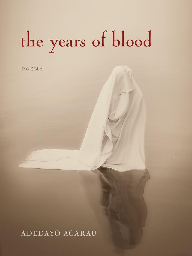 The Years of Blood by Adedayo Agarau