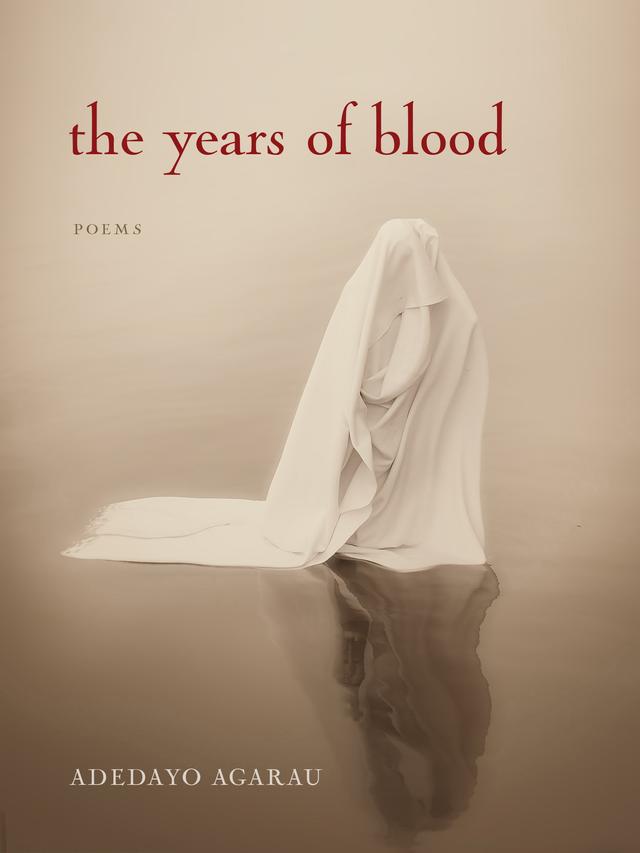 The Years of Blood by Adedayo Agarau