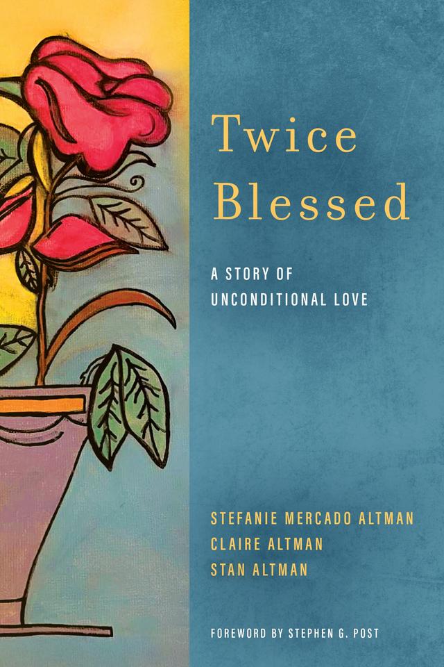 Twice Blessed by Claire Altman, Stan Altman, Stefanie Mercado Altman