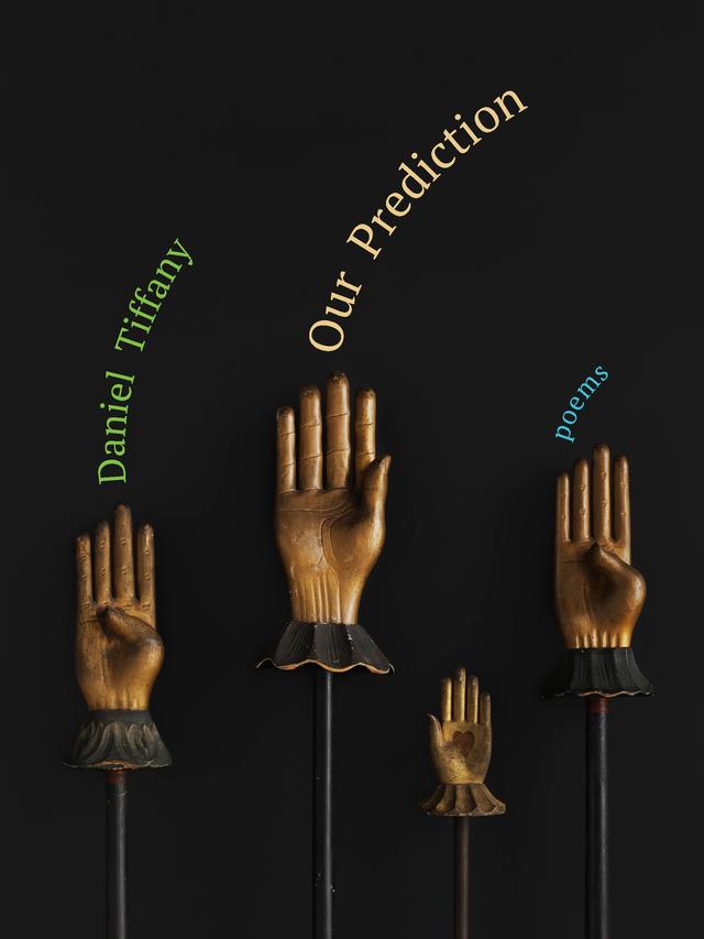 Our Prediction by Daniel Tiffany