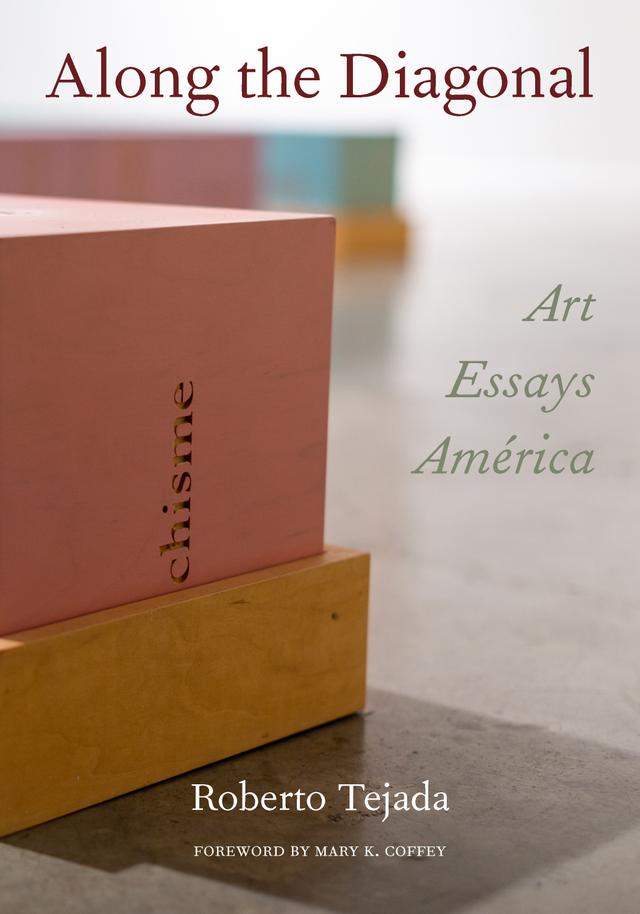 Along the Diagonal by Mary Coffey, Roberto Tejada