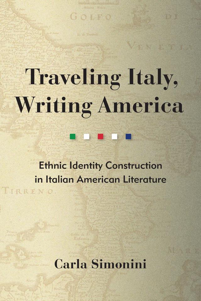 Traveling Italy, Writing America by Carla A. Simonini