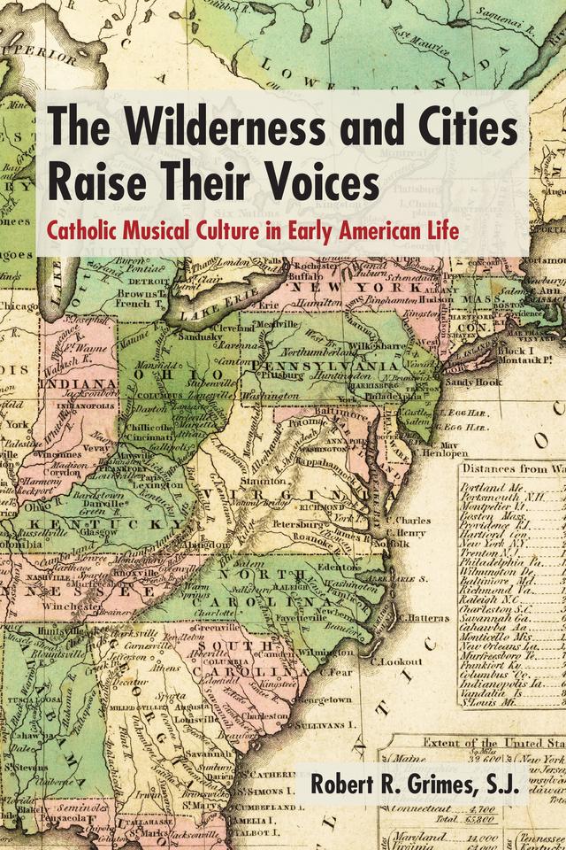 The Wilderness and Cities Raise Their Voices by Robert R. Grimes, S.J.