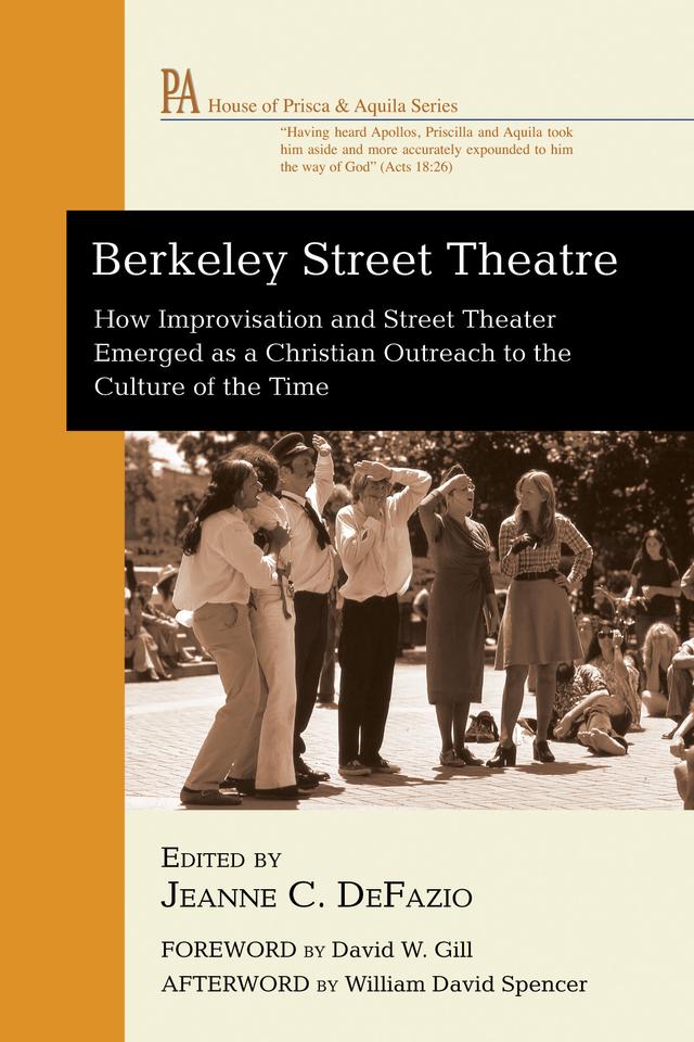 Berkeley Street Theatre by David W. Gill, Jeanne C. DeFazio, William David Spencer