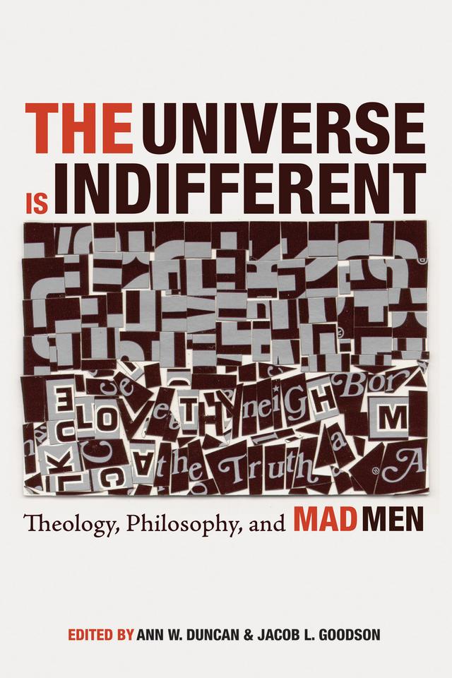 The Universe is Indifferent by Ann W. Duncan, Jacob L. Goodson