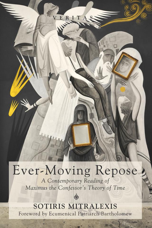Ever-Moving Repose by Ecumenical Patriarch Bartholomew, Sotiris Mitralexis
