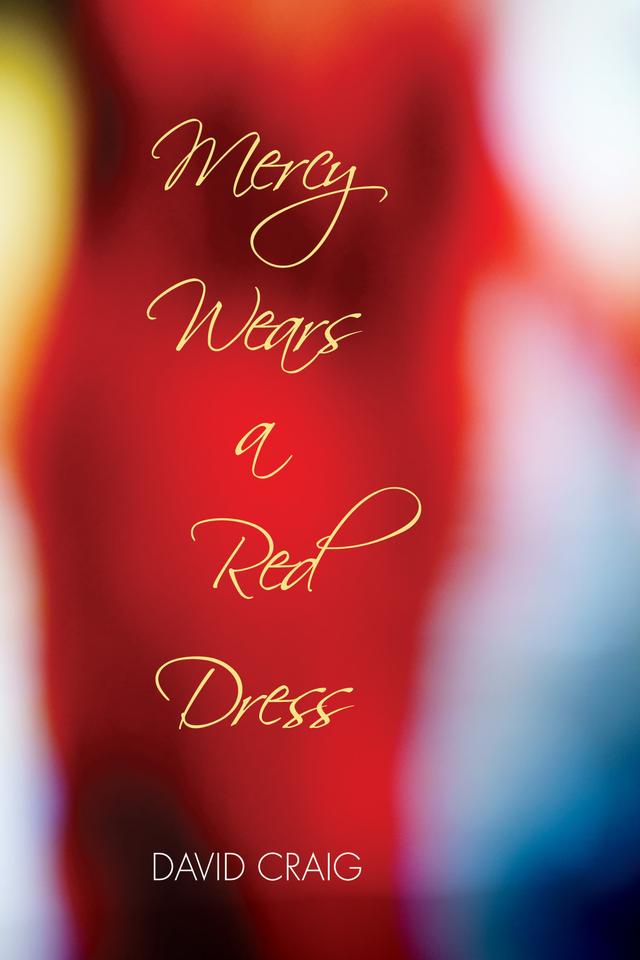 Mercy Wears a Red Dress by David Craig