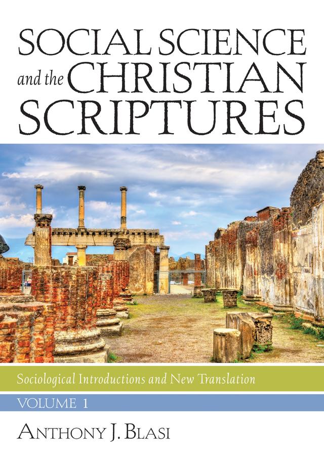 Social Science and the Christian Scriptures, Volume 1 by Anthony J. Blasi