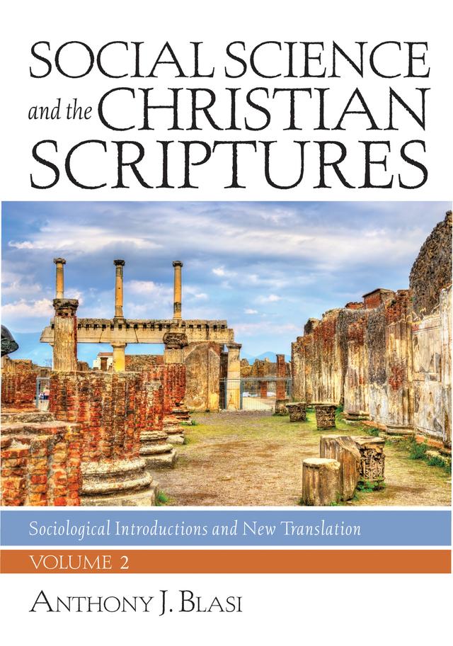Social Science and the Christian Scriptures, Volume 2 by Anthony J. Blasi