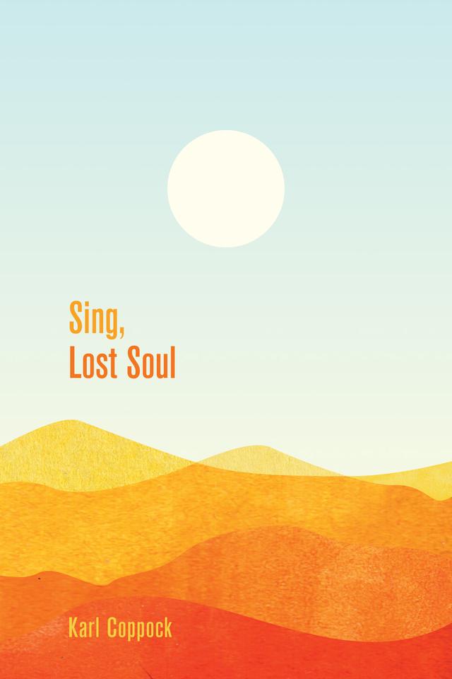 Sing, Lost Soul by Karl Coppock