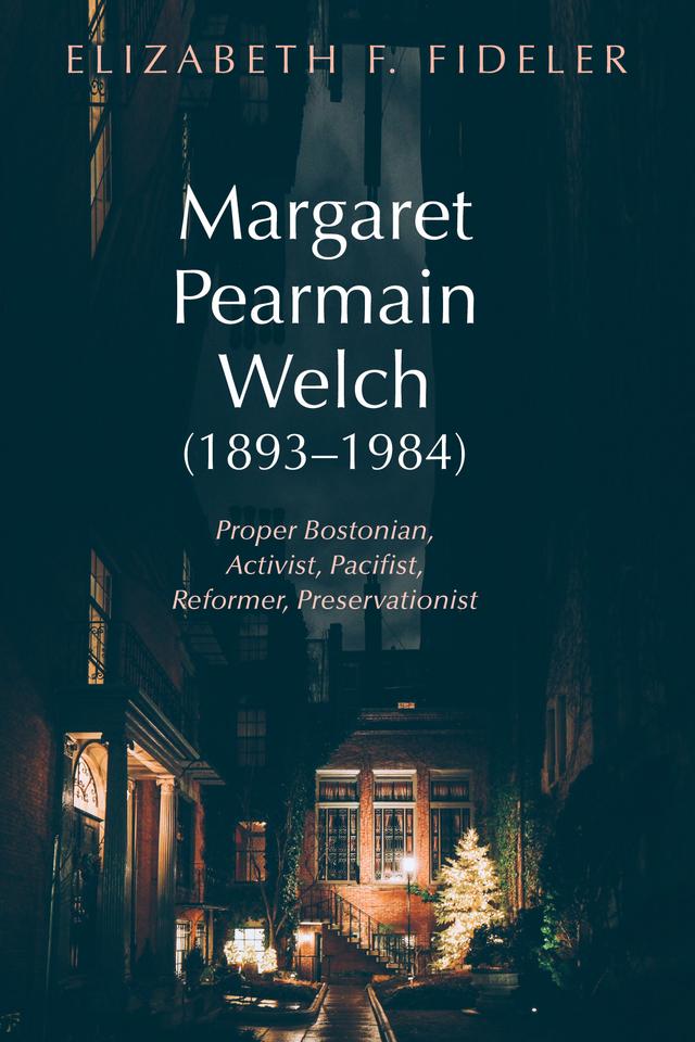Margaret Pearmain Welch (1893–1984) by Elizabeth F. Fideler