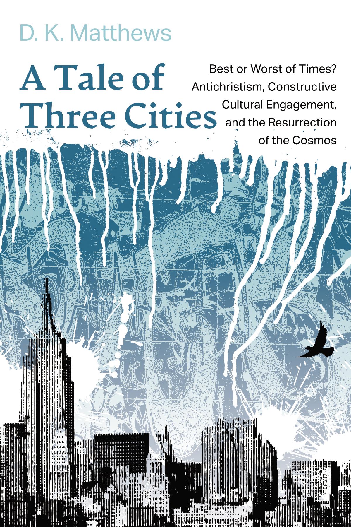 A Tale of Three Cities
