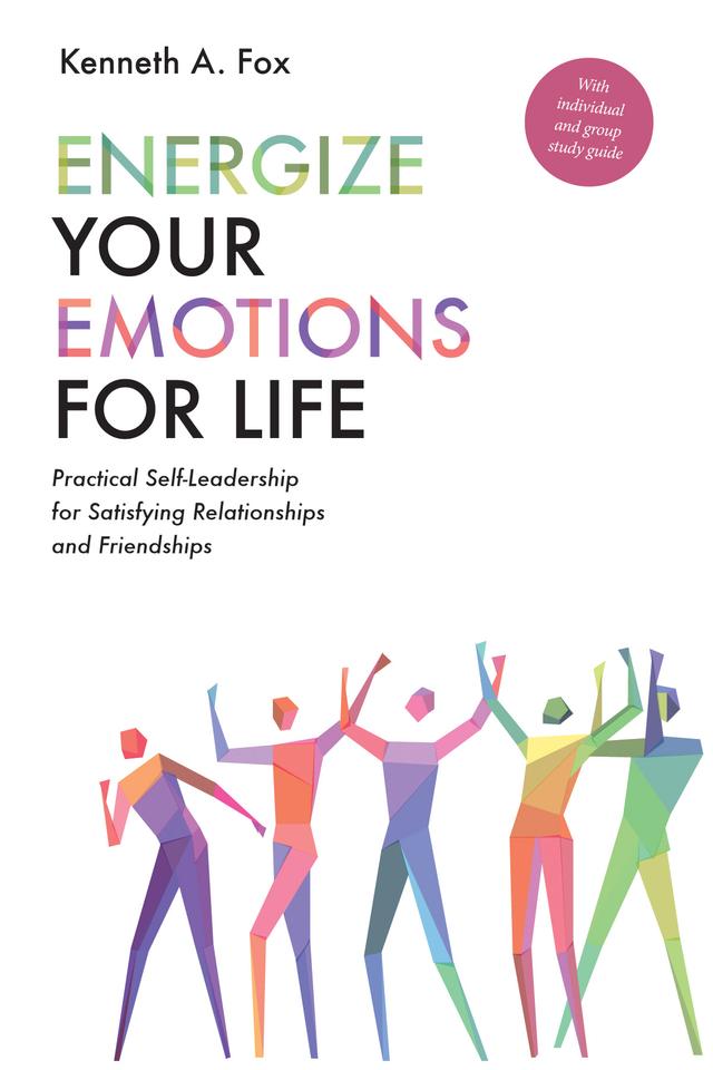 Energize Your Emotions for Life by Kenneth A. Fox