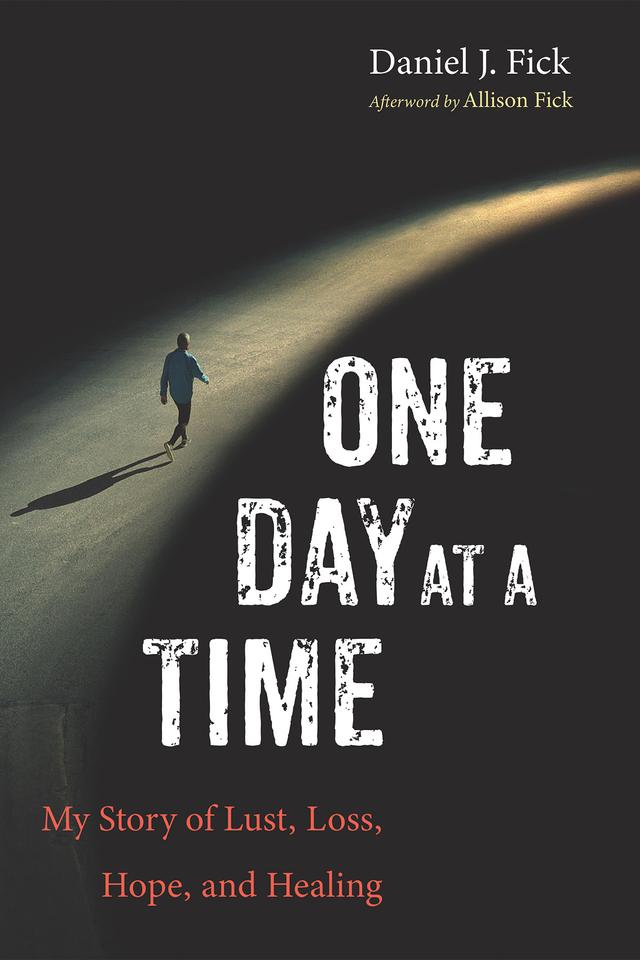 One Day at a Time by Allison Fick, Daniel J. Fick