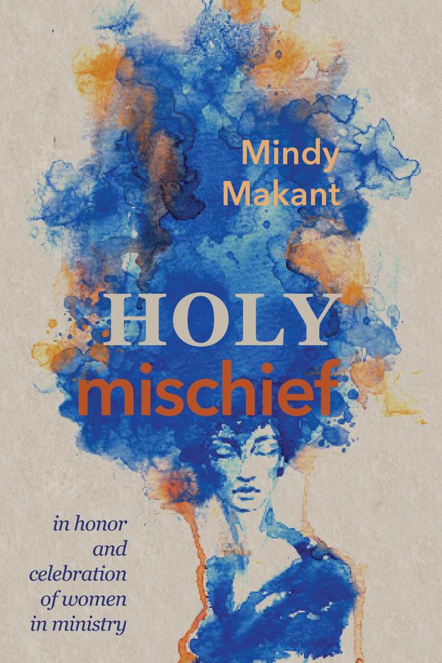 Holy Mischief by Mindy Makant