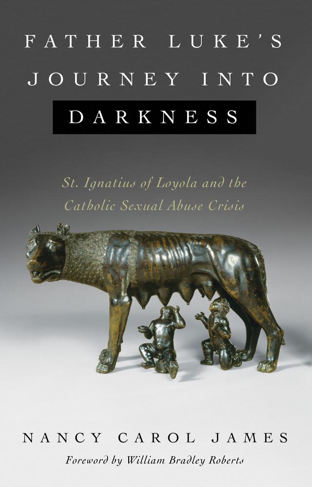 Father Luke’s Journey into Darkness by Nancy Carol James, William Bradley Roberts