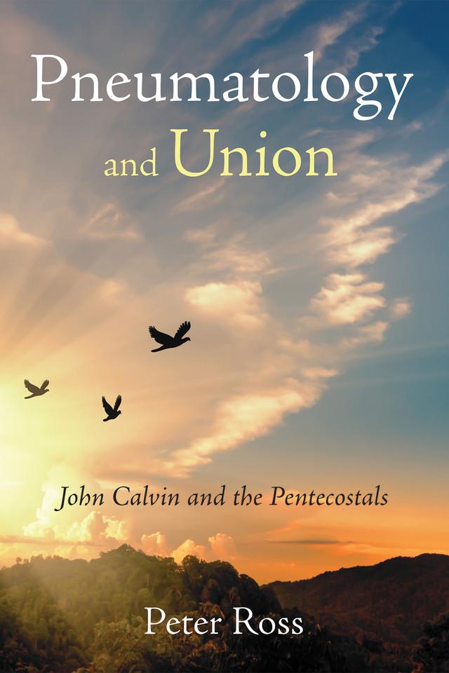 Pneumatology and Union by Peter Ross