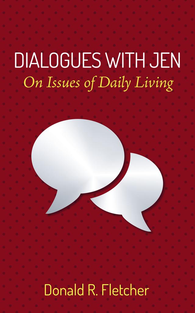 Dialogues with Jen by Donald R. Fletcher
