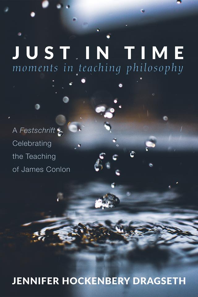 Just in Time: Moments in Teaching Philosophy by Jennifer Hockenbery